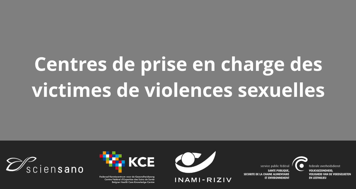 Centres De Prise En Charge Des Victimes De Violences Sexuelles Vers Une Belgique En Bonne Santé 5015